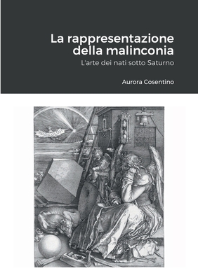 La rappresentazione della malinconia: L'arte de... [Italian] 1471036715 Book Cover