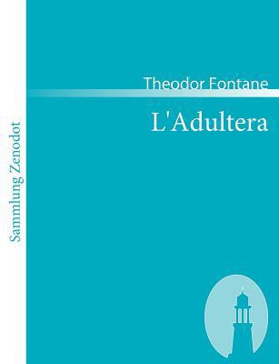 L'Adultera: Novelle [German] 3866402945 Book Cover