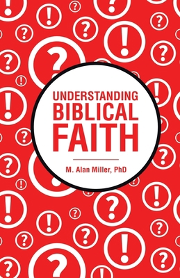 Understanding Biblical Faith 1664293884 Book Cover