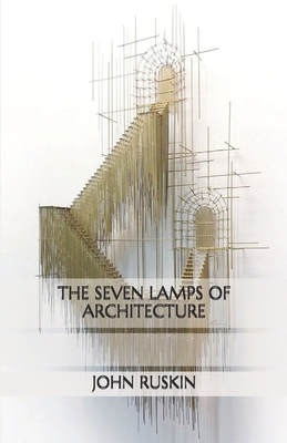 The Seven Lamps of Architecture B08PJQHWN3 Book Cover