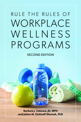 Rule the Rules of Workplace Wellness Programs, ... 1641058978 Book Cover
