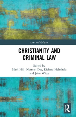 Christianity and Criminal Law 0367858258 Book Cover