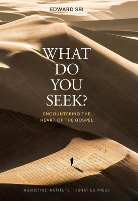 What Do You Seek?: Encountering the Heart of th... 1955305684 Book Cover