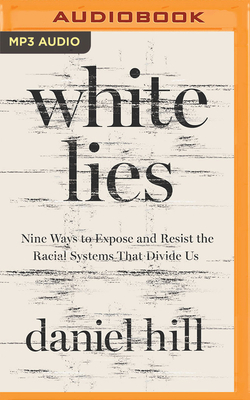 White Lies: Nine Ways to Expose and Resist the ... 1713528304 Book Cover