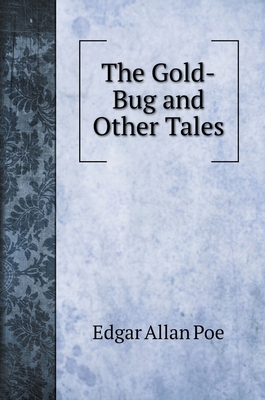 The Gold-Bug and Other Tales 5519694125 Book Cover