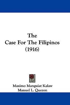 The Case For The Filipinos (1916) 1437409768 Book Cover