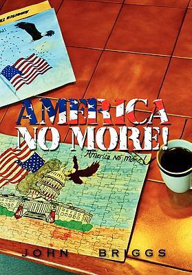America No More! 1456889907 Book Cover