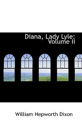 Diana, Lady Lyle: Volume II 1103857967 Book Cover