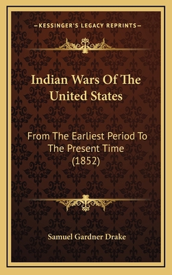 Indian Wars of the United States: From the Earl... 1164468774 Book Cover