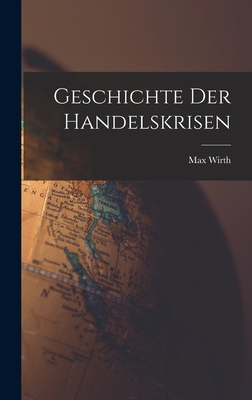 Geschichte Der Handelskrisen [German] 1016954778 Book Cover