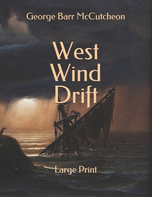 West Wind Drift: Large Print B085RTHKPC Book Cover