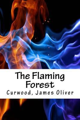 The Flaming Forest 1539418146 Book Cover