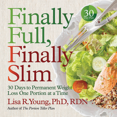 Finally Full, Finally Slim: 30 Days to Permanen... 1549149873 Book Cover