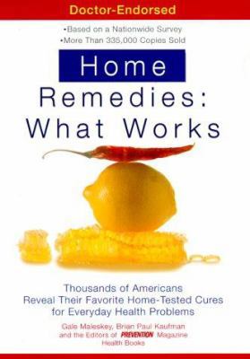 Home Remedies: What Works: Thousands of America... 0875964079 Book Cover