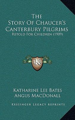 The Story Of Chaucer's Canterbury Pilgrims: Ret... 1165852616 Book Cover