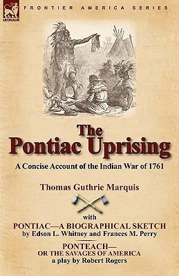 The Pontiac Uprising: A Concise Account of the ... 1846779375 Book Cover