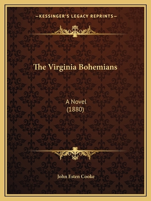 The Virginia Bohemians: A Novel (1880) 1165676869 Book Cover