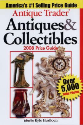 Antique Trader Antiques & Collectibles Price Guide 0896895319 Book Cover