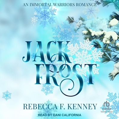 Jack Frost: An Immortal Warriors Romance B0CW5FPRM2 Book Cover