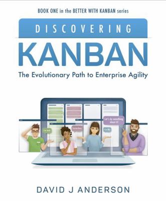 Discovering Kanban: The Evolutionary Path to En... 1960442082 Book Cover