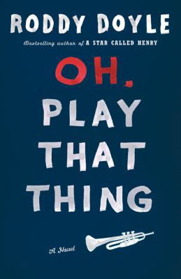 Oh, Play That Thing (Volume 2 of The Last Roundup) 0670033618 Book Cover