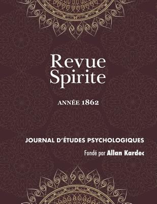 Revue Spirite (Année 1862): le surnaturel, poés... [French] 1788941551 Book Cover