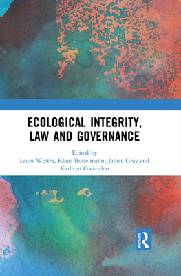 Ecological Integrity, Law and Governance 0367510901 Book Cover