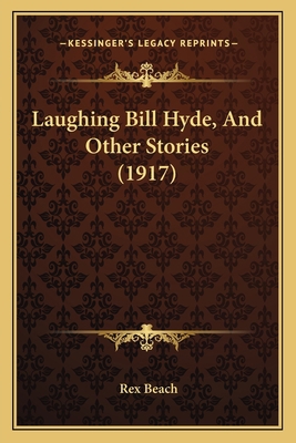 Laughing Bill Hyde, And Other Stories (1917) 1164683187 Book Cover