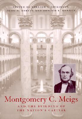 Montgomery C. Meigs and the Building of the Nat... 082141397X Book Cover
