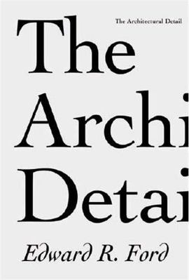 The Architectural Detail 1568989784 Book Cover