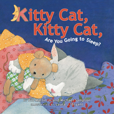 Kitty Cat, Kitty Cat, Are You Going to Sleep? 1477847340 Book Cover