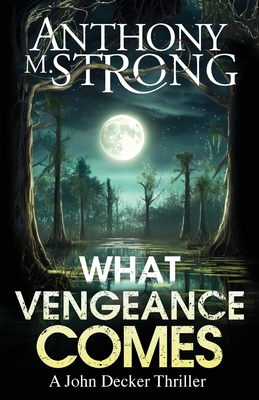 What Vengeance Comes 1942207034 Book Cover