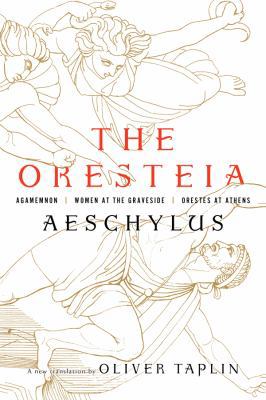 The Oresteia: Agamemnon, Women at the Graveside... 163149466X Book Cover