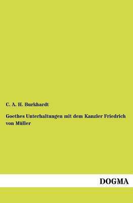 Goethes Unterhaltungen Mit Dem Kanzler Friedric... [German] 3954549808 Book Cover