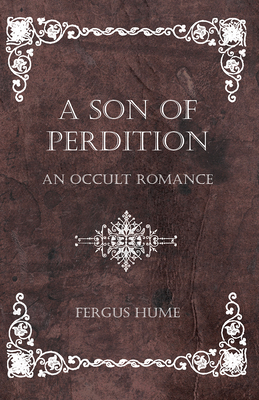 A Son of Perdition: An Occult Romance 1473305071 Book Cover