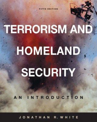 Terrorism and Homeland Security: An Introduction 0534643817 Book Cover