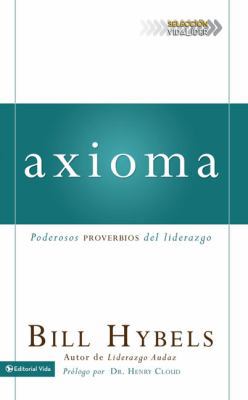 Axioma: Poderosos proverbios del liderazgo (Sel... [Spanish] 0829757139 Book Cover