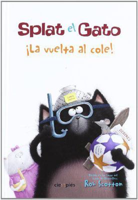 Splat el Gato ¡La vuelta al cole! (Cienpies) (S... [Spanish] 8415116179 Book Cover