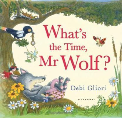 What's the Time, MR Wolf? 1408819406 Book Cover