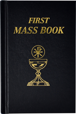 First Mass Book: An Easy Way of Participating a... 0899428088 Book Cover