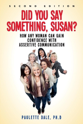 Did You Say Something, Susan?": How Any Woman C... 1098352203 Book Cover