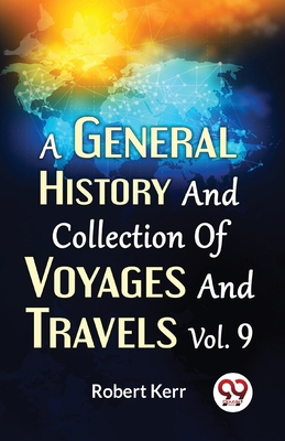 A General History And Collection Of Voyages And... 9358713062 Book Cover