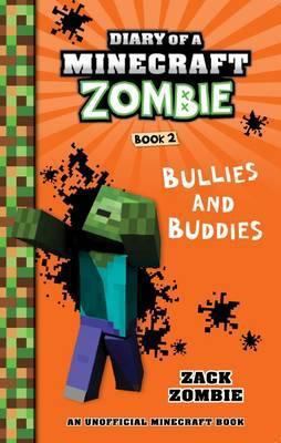 Bullies and Buddies (Diary of a Minecraft Zombi... 1743811519 Book Cover