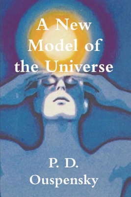 A New Model of the Universe 1774641410 Book Cover
