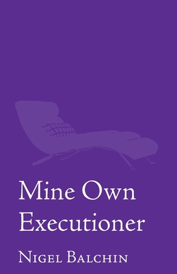 Mine Own Executioner B0CHL1C9GD Book Cover