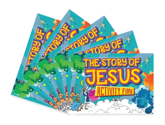 The Story of Jesus Activity Fun: 5 Pack 1781284296 Book Cover