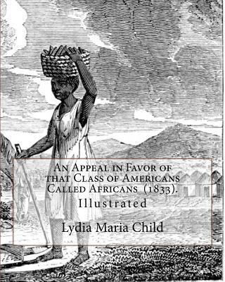 An Appeal in Favor of that Class of Americans C... 1718754329 Book Cover