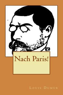 Nach Paris! [French] 1523493933 Book Cover