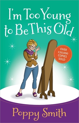 I'm Too Young to Be This Old 0736950265 Book Cover