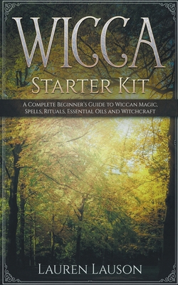 Wicca Starter Kit: A Complete Beginner's Guide ... B0CXMP6F4F Book Cover